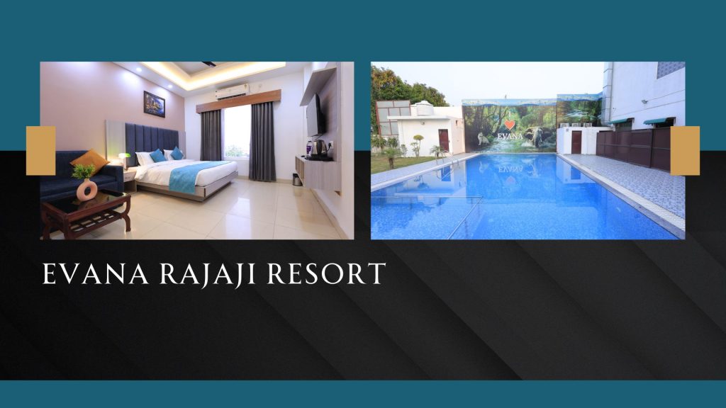 Evana Rajaji Resort